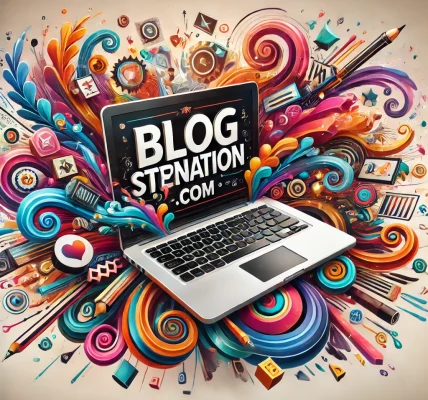 Exploring Blogsternation.com: Your Ultimate Blogging Resource